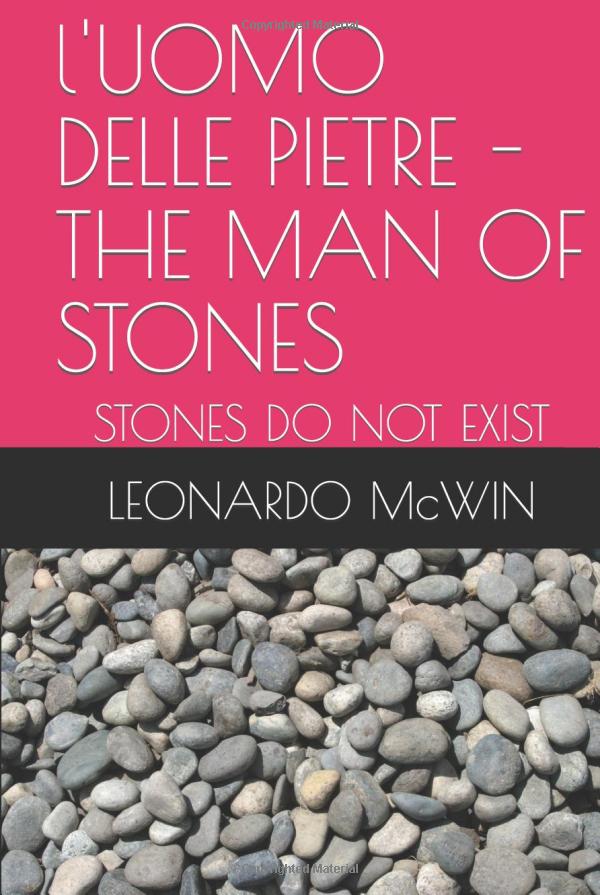 the-man-of-stones-the-stones-do-not-exist_leonardo-mcwin_www.uomodellepietre.com